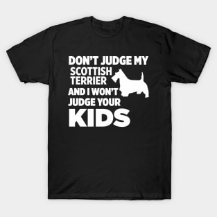 Don’t Judge My Scottish Terrier I Won’t Kids T-Shirt
